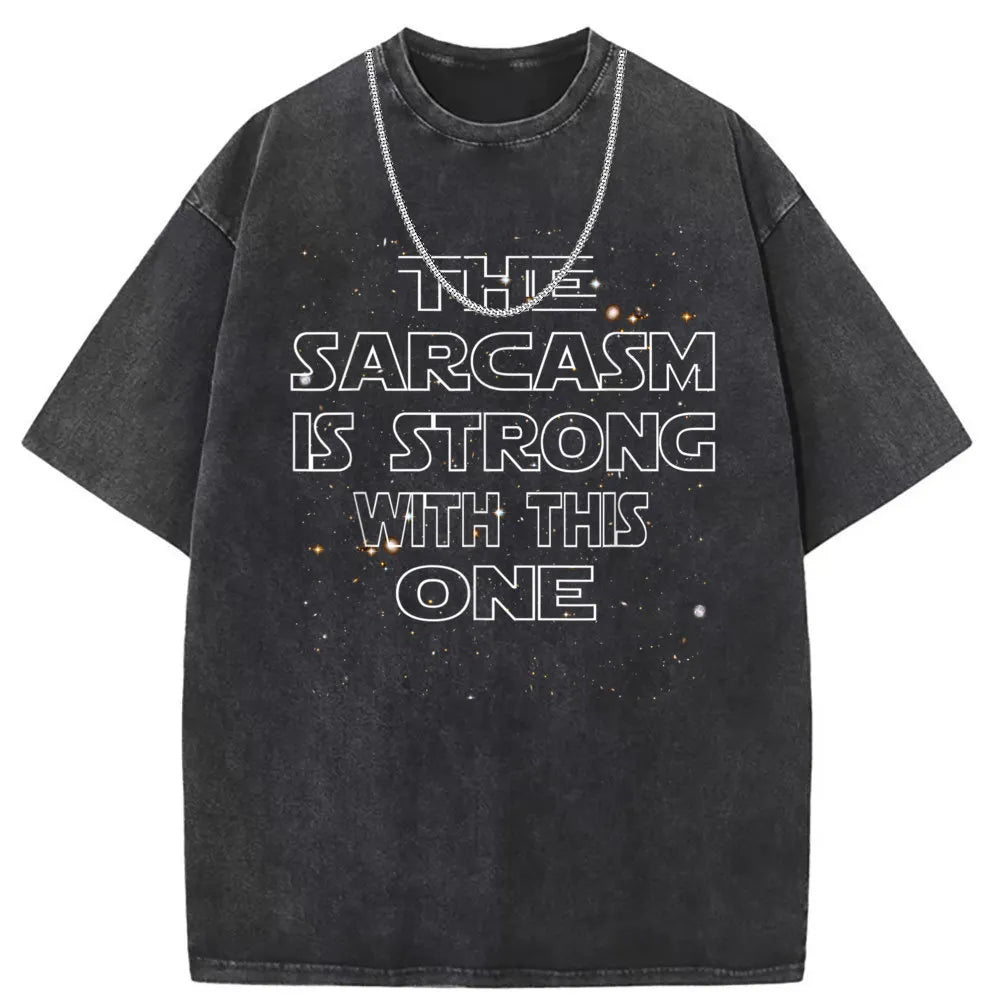 The Sarcasm Is Strong With This One Man T-shirts Hot Sale Men Sweatshirts Personalized Tshirts Long Sleeve Vintage Tee Shirts